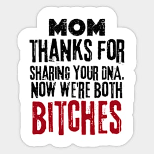 mom thanks for sharing your DNA. Funny Happy Mothers Day 2024 Mommy Sticker